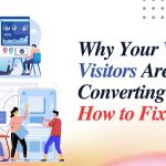 Why Does Your Website Have Low Conversions and How Can It Be Fixed?