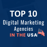 Top 10 Digital Marketing Agencies in the USA 2024